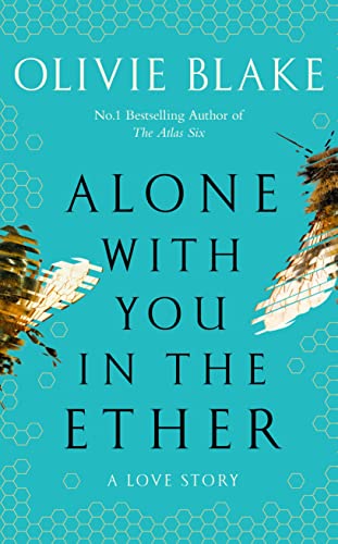 Alone With You in the Ether: A love story like no other and a Heat Magazine Book of the Week von Tor